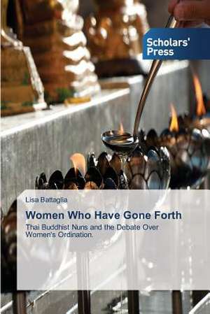 Women Who Have Gone Forth de Lisa Battaglia