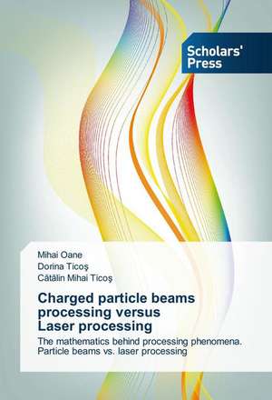 Charged Particle Beams Processing Versus Laser Processing: X-Ray Crystallographic Investigation de Mihai Oane