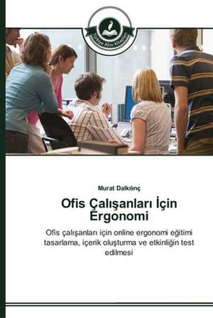 Ofis Çal¿¿anlar¿ ¿çin Ergonomi de Murat Dalk¿l¿nç