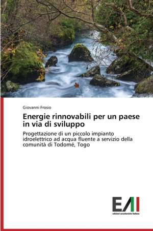 Energie Rinnovabili Per Un Paese in Via Di Sviluppo: Facebook Ornek Ncelemesi de Giovanni Frosio