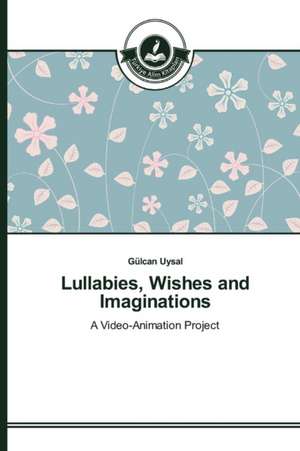 Lullabies, Wishes and Imaginations