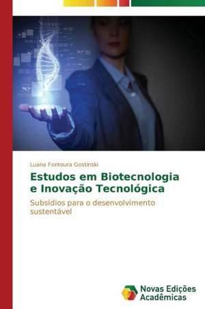 Estudos Em Biotecnologia E Inovacao Tecnologica: Uma Analise de Luana Fontoura Gostinski