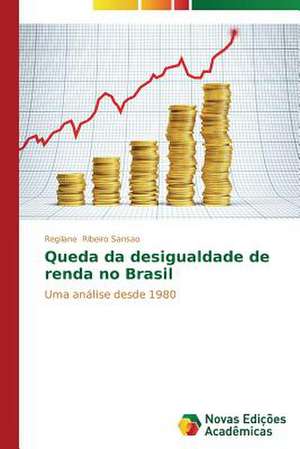 Queda Da Desigualdade de Renda No Brasil: Biorrefinaria de Produtos Da Lignina No Brasil de Regilane Ribeiro Sansao