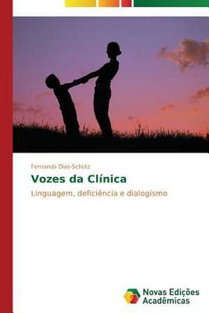 Vozes Da Clinica: Nome de Um Amor Mais Digno Que a Solidariedade de Fernanda Dias-Schütz