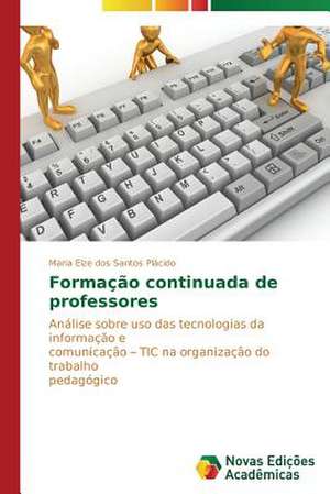 Formacao Continuada de Professores: Quem Paga a Conta? de Maria Elze dos Santos Plácido