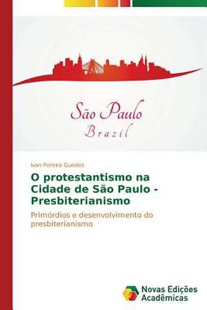 O Protestantismo Na Cidade de Sao Paulo - Presbiterianismo: O Caso Furnas, de 2000 a 2008 de Ivan Pereira Guedes