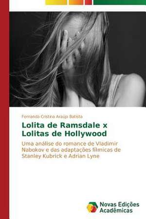 Lolita de Ramsdale X Lolitas de Hollywood: O Caso Furnas, de 2000 a 2008 de Fernanda Cristina Araújo Batista