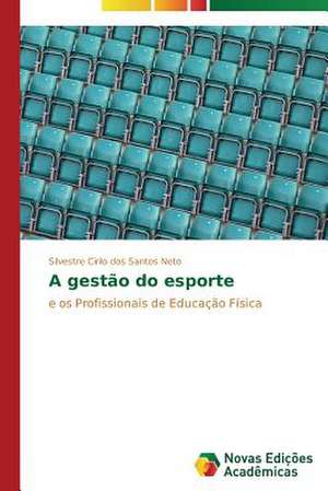 A Gestao Do Esporte: Rol' Uchitelya de Silvestre Cirilo dos Santos Neto