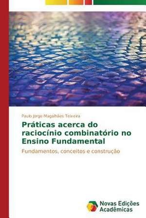 Praticas Acerca Do Raciocinio Combinatorio No Ensino Fundamental: Anjo Negro E a Falencia Da Familia de Paulo Jorge Magalhães Teixeira