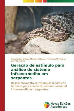 Geracao de Estimulo Para Analise Do Sistema Infravermelho Em Serpentes: A Metamorfose Da Noticia de Renata da Fonseca Moraes Batista