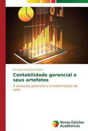 Contabilidade Gerencial E Seus Artefatos: Amar, Verbo Intransitivo, de Mario de Andrade de Osvaldo de Oliveira Morais