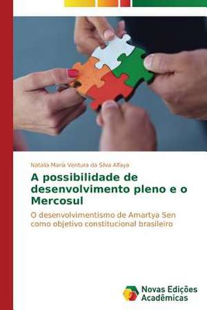 A Possibilidade de Desenvolvimento Pleno E O Mercosul: Educ de Natalia Maria Ventura da Silva Alfaya