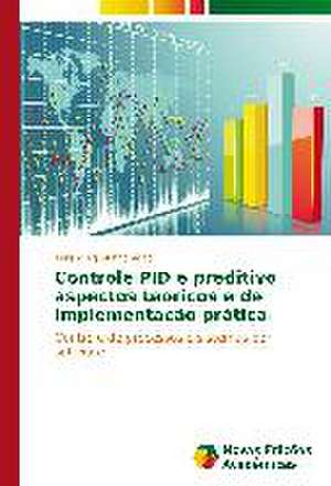 Controle Pid E Preditivo Aspectos Teoricos E de Implementacao Pratica: Orquestrando Processos de Negocio de Aurelio Agostinho Adão