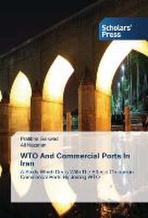 WTO And Commercial Ports In Iran de Pratibha Gaikwad