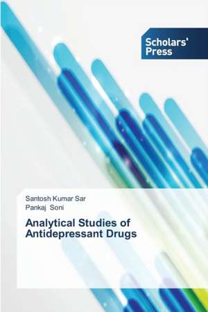 Analytical Studies of Antidepressant Drugs de Santosh Kumar Sar