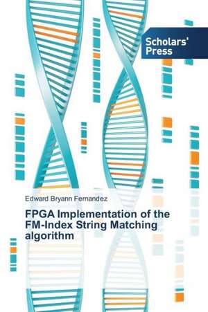 FPGA Implementation of the FM-Index String Matching Algorithm: A Gender Perspective de Edward Bryann Fernandez