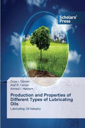 Production and Properties of Different Types of Lubricating Oils de Doaa I. Osman