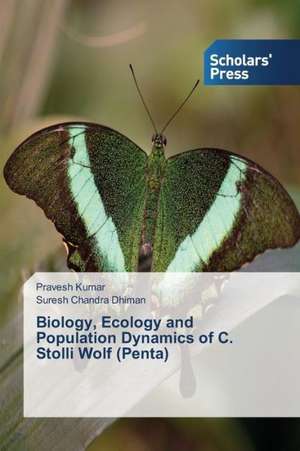 Biology, Ecology and Population Dynamics of C. Stolli Wolf (Penta) de Pravesh Kumar