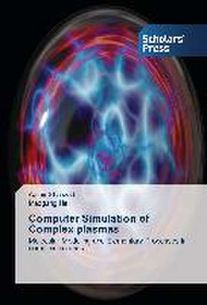 Computer Simulation of Complex plasmas de Aamir Shahzad