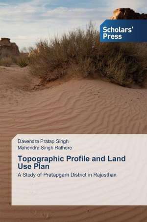 Topographic Profile and Land Use Plan de Davendra Pratap Singh