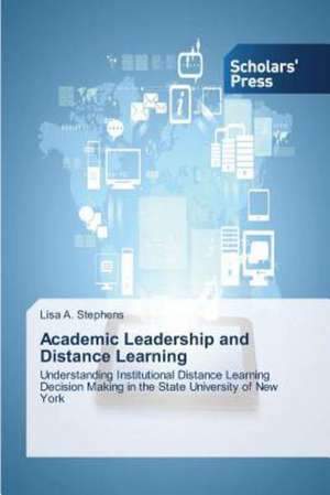 Academic Leadership and Distance Learning de Lisa A. Stephens