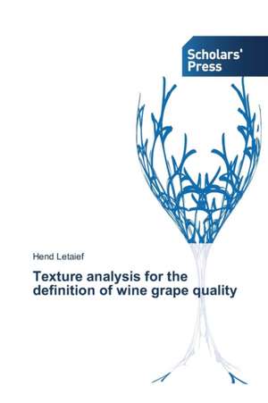 Texture Analysis for the Definition of Wine Grape Quality: Tsp a Case Study de Hend Letaief