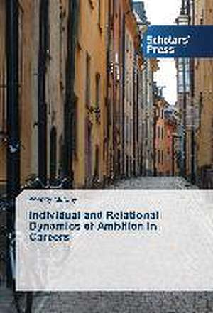 Individual and Relational Dynamics of Ambition in Careers de Wendy Murphy