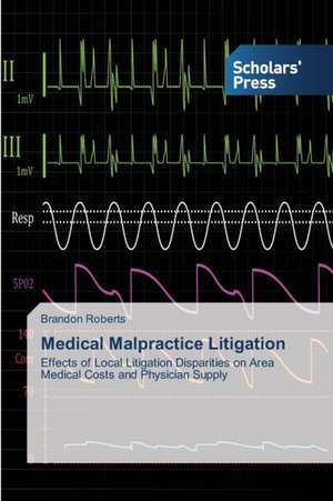 Medical Malpractice Litigation de Brandon Roberts