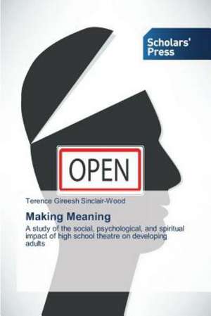 Making Meaning de Terence Gireesh Sinclair-Wood