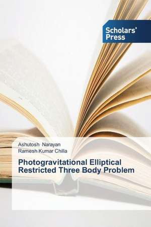 Photogravitational Elliptical Restricted Three Body Problem de Ashutosh Narayan