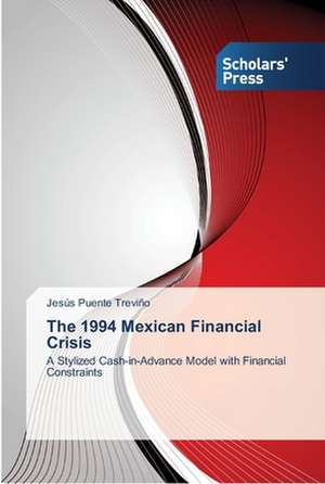 The 1994 Mexican Financial Crisis de Jesús Puente Treviño