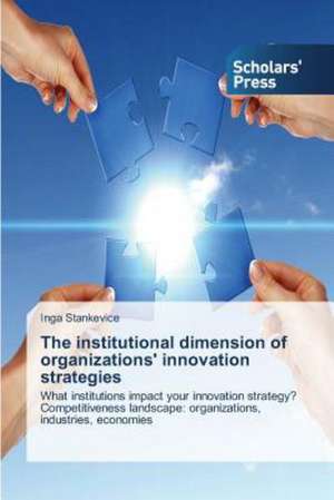 The Institutional Dimension of Organizations' Innovation Strategies: Coordination and Biological Aspects de Inga Stankevice