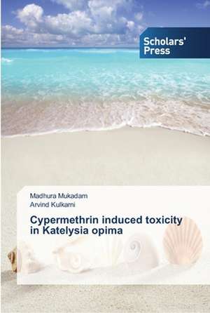 Cypermethrin induced toxicity in Katelysia opima de Madhura Mukadam