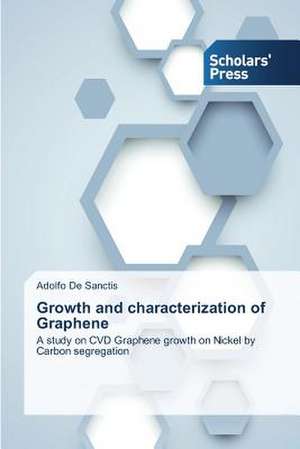 Growth and Characterization of Graphene: Recurrent Cultural Themes, Impacts and Futures de Adolfo De Sanctis