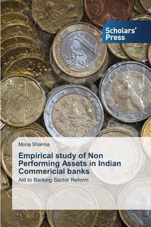 Empirical Study of Non Performing Assets in Indian Commericial Banks: The Impact of Globalization on Career Preparation de Mona Sharma