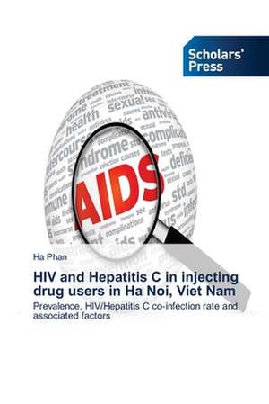 HIV and Hepatitis C in Injecting Drug Users in Ha Noi, Viet Nam