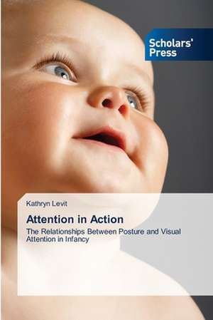 Attention in Action de Kathryn Levit