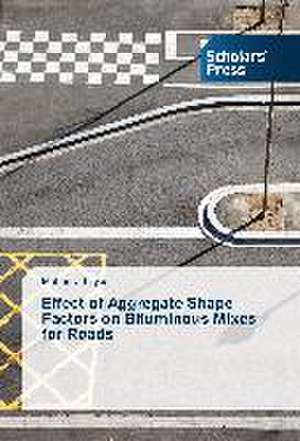 Effect of Aggregate Shape Factors on Bituminous Mixes for Roads de Mohamed Ilyas