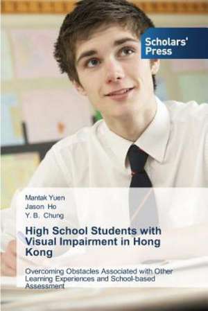 High School Students with Visual Impairment in Hong Kong de Mantak Yuen