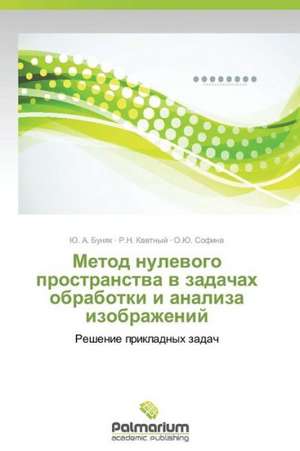 Metod Nulevogo Prostranstva V Zadachakh Obrabotki I Analiza Izobrazheniy: Biznes-Keys "Rosneft' 2030" de Yu. A. Bunyak