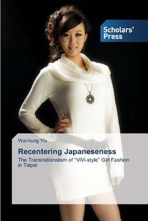 Recentering Japaneseness de Wai-hung Yiu