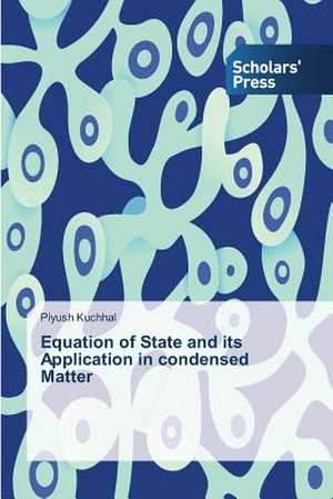 Equation of State and Its Application in Condensed Matter: Smart Resource Allocation and Optimization de Piyush Kuchhal