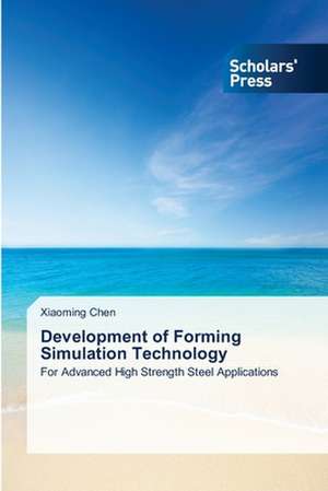 Development of Forming Simulation Technology de Xiaoming Chen