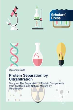 Protein Separation by Ultrafiltration de Diptendu Datta