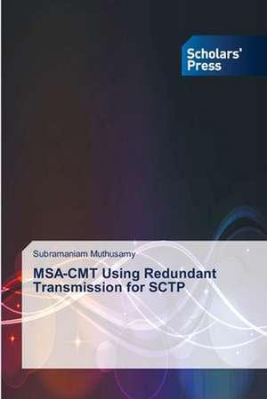 MSA-Cmt Using Redundant Transmission for Sctp: A Proposed National Framework de Subramaniam Muthusamy