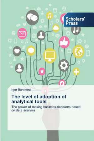 The Level of Adoption of Analytical Tools: A Proposed National Framework de Igor Barahona