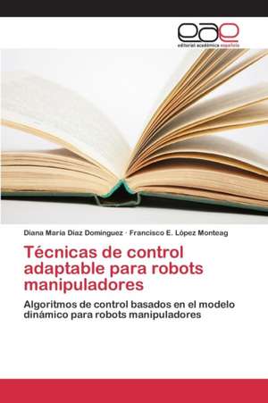 Tecnicas de Control Adaptable Para Robots Manipuladores