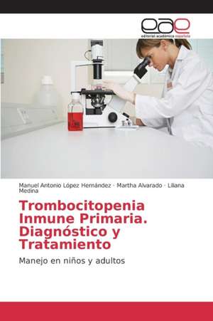 Trombocitopenia Inmune Primaria. Diagnostico y Tratamiento