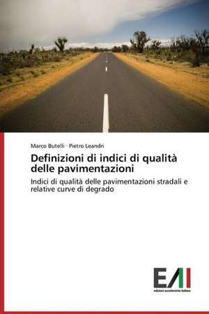 Definizioni Di Indici Di Qualita Delle Pavimentazioni: Teoriya I Praktika de Marco Butelli