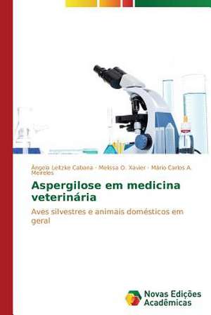 Aspergilose Em Medicina Veterinaria: Teste de Detecao Da Simulacao de Problemas de Memoria de Ângela Leitzke Cabana